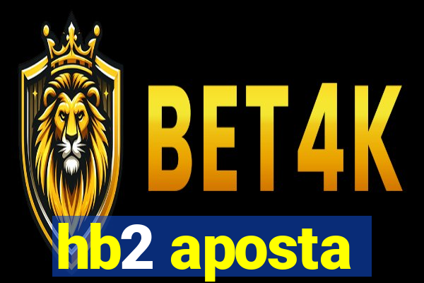 hb2 aposta